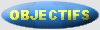 OBJECTIFS